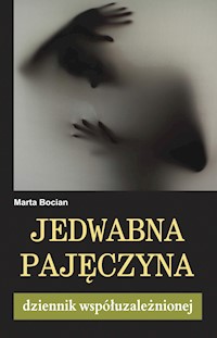 Jedwabna pajęczyna - Bocian Marta - ebook + książka