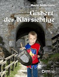 Gisbert der Klarsichtige - Maria Seidemann - ebook