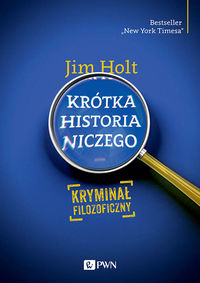 Krótka historia niczego - Jim Holt - książka