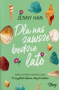 Dla nas zawsze będzie lato - Jenny Han - książka