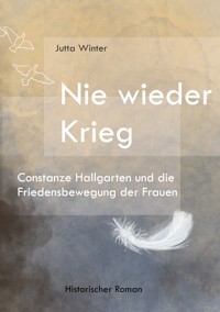 Nie wieder Krieg - Jutta Winter - ebook