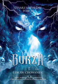 Cesarz umysłów, tom 3. Burza - Lesław Chowaniec - ebook + audiobook