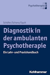 Diagnostik in der ambulanten Psychotherapie - Sarah Schäfer - ebook