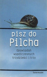 Pisz do Pilcha - Jerzy Pilch - ebook
