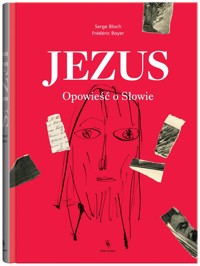 Jezus. Opowieść o Słowie - Frederic Boyer - książka