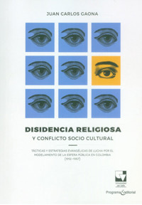 Disidencia religiosa y conflicto socio cultural - Juan Carlos Gaona - ebook