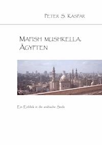 Mafish Mushkella, Ägypten - Peter S. Kaspar - ebook
