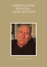 Christliches Advaita - Liebe im Fluss - Bill Lindley - ebook