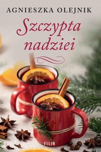 Szczypta nadziei - Agnieszka Olejnik - ebook + audiobook + książka