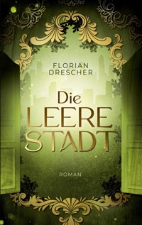 Die leere Stadt - Florian Drescher - ebook