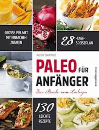 Paleo für Anfänger - Kenzie Swanhart - ebook