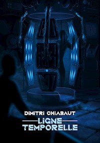 Ligne Temporelle - Dimitri Chiabaut - ebook