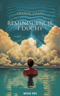 Reminiscencje i duchy - Głuś Leszek - ebook
