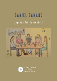 Joyeuse fin du monde - Daniel Camard - ebook