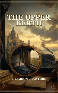 The Upper Berth - F. Marion Crawford - ebook