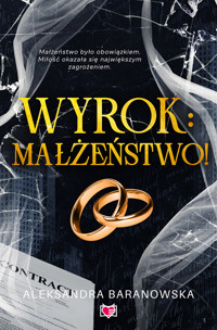 Wyrok: małżeństwo - Aleksandra Baranowska - ebook + książka