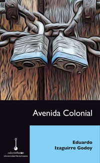 Avenida colonial - Eduardo Izaguirre Godoy - ebook