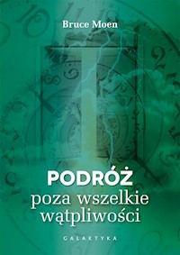 Podróż poza wszelkie wątpliwości - Moen Bruce - ebook + książka