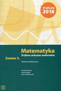 Matematyka Próbne arkusze maturalne Zestaw 3 Poziom podstawowy - Szwed Tomasz, Hajduk Ilona, Pawlikowski Piotr - książka