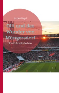 Olli und das Wunder von Müngersdorf - Jochen Nagel - ebook