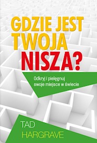 Gdzie  jest  twoja nisza? - Hargrave Tad - książka