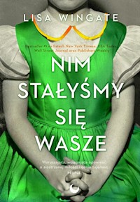 Nim stałyśmy się wasze - Lisa Wingate - książka