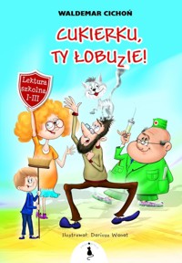 Cukierku, Ty łobuzie - Waldemar Cichoń - ebook + audiobook + książka