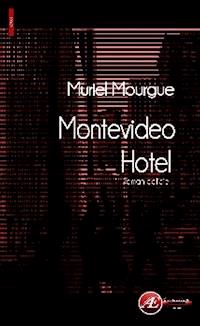 Montevideo Hotel - Muriel Mourgue - ebook