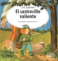 El sastrecillo valiente - Jacob y Wilhelm Grimm - ebook