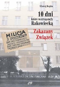 10 dni które wstrząsnęły Rakowiecką - Kopka Sławoj - książka