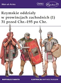 Rzymskie oddziały w prowincjach zachodnich (1) 31 przed Chr.-195 po Chr. - D'Amato Raffaele - książka