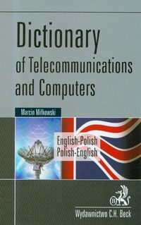 Dictionary of telecommunications and computers english-polish polish-english - Miłkowski Marcin - książka