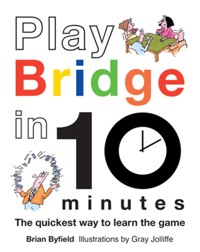 Play Bridge in 10 Minutes - Brian Byfield - ebook