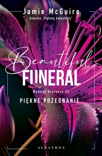 A Beautiful Funeral. Piękne pożegnanie. Seria Maddox Brothers. Tom 5 - Jamie McGuire - książka