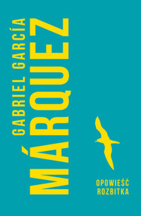Opowieść rozbitka - Gabriel Garcia Marquez - ebook + książka