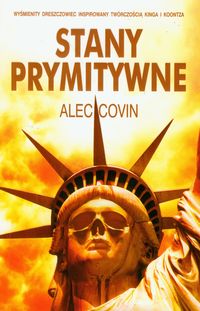 Stany prymitywne - Covin Alec - książka