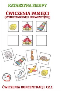 Ćwiczenia pamięci Ćwiczenia koncentracji Część 1 - Sedivy Katarzyna - książka