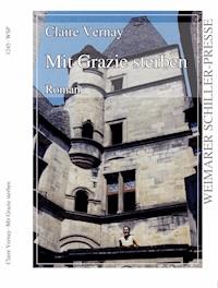 Mit Grazie sterben - Claire Vernay - ebook