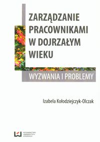 Zarządzanie pracownikami w dojrzałym wieku - Izabela Kołodziejczyk-Olczak - książka