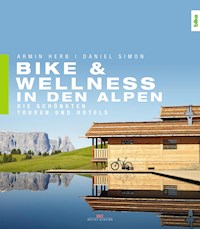 Bike & Wellness in den Alpen - Armin Herb - ebook