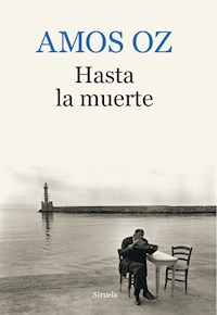 Hasta la muerte - Amos Oz - ebook