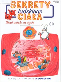 Sekrety ludzkiego ciała (17). Skąd wzięło się życie - Albert Barillé - ebook