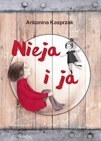 Nieja i ja - Antonina Kasprzak - ebook + książka