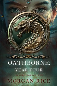 Oathborne: Year Four (Book 4 of the Oathborne Series) - Rice Morgan - ebook