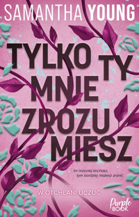 Tylko ty mnie zrozumiesz - Samantha Young - ebook + książka