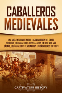 Caballeros medievales - Captivating History - ebook