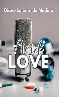 Acid love - Diane Laloum de Medina - ebook