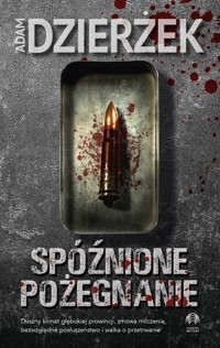Spóźnione pożegnanie - Adam Dzierżek - ebook + audiobook + książka