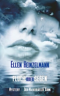 Fluch oder Segen - Ellen Heinzelmann - ebook