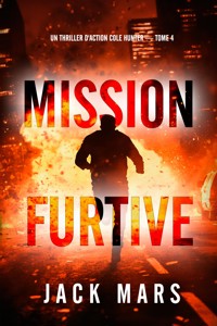 Mission furtive (Un thriller d'action Cole Hunter — tome 4) - Jack Mars - ebook